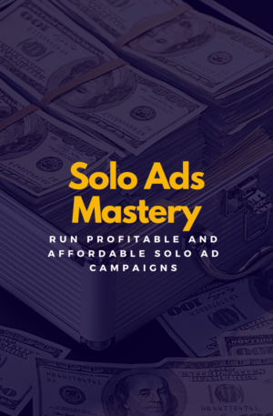 Solo Ads Mastery